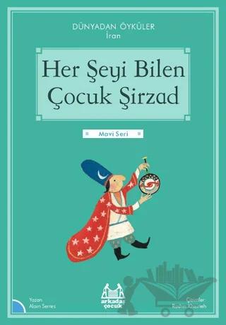 Her Şeyi Bilen Çocuk Şirzad - Dünyadan Öyküler İran