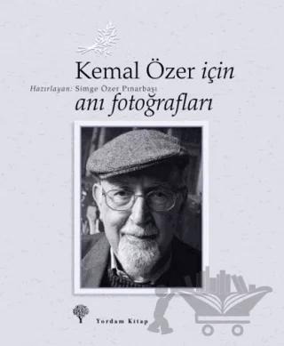 Kemal Özer İçin Anı Fotoğrafları