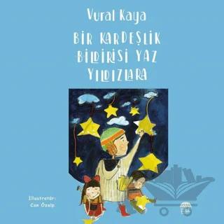 Bir Kardeşlik Bildirisi Yaz Yıldızlara