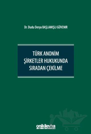 Türk Anonim Şirketler Hukukunda Sıradan Çekilme