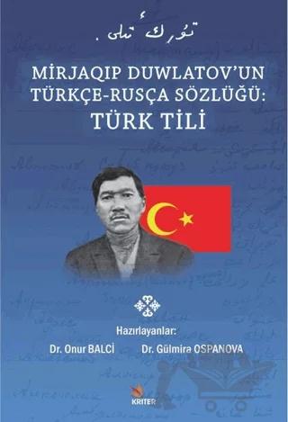 Mirjaqıp Duwlatov’un Türkçe Rusça Sözlüğü: Türk Tili