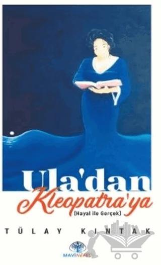 Ula’dan Kleopatra’ya