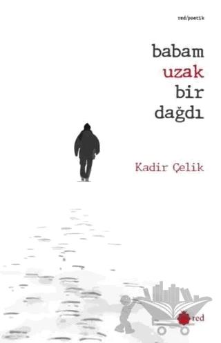Babam Uzak Bir Dağdı