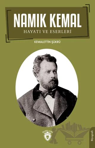 Namık Kemal Hayatı ve Eserleri