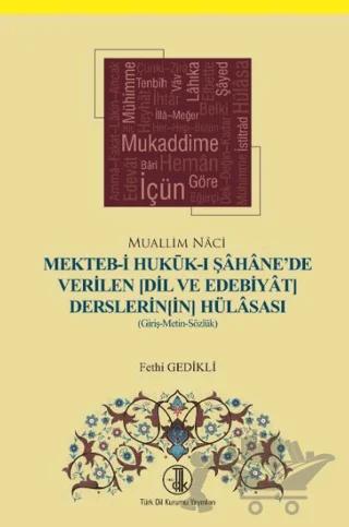 Mekteb-i Hukuk-ı Şahane'de Verilen (Dil ve Edebiyat Derslerinin) Hülasası