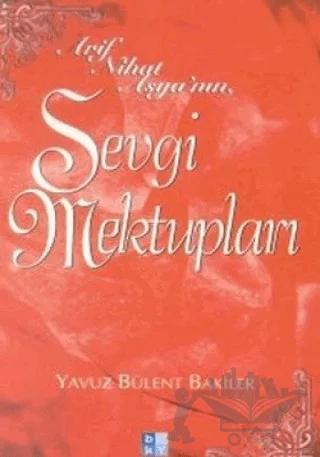 Arif Nihat Asya’nın Sevgi Mektupları