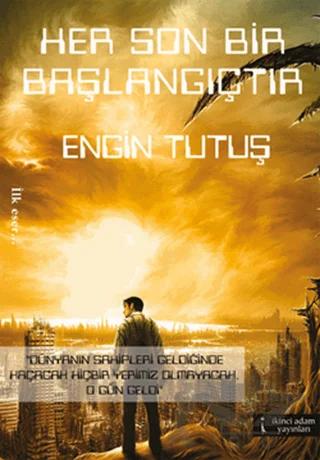 Her Son Bir Başlangıçtır
