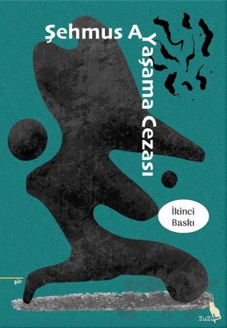 Yaşama Cezası – Şehmus Ay – Zuzu Kitap kitap kapağı