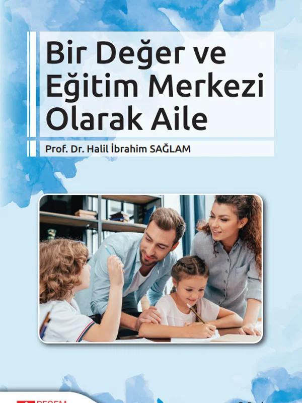Bir Değer ve Eğitim Merkezi Olarak Aile