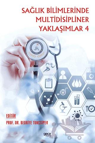 Sağlık Bilimlerinde Multidisipliner Yaklaşımlar 4