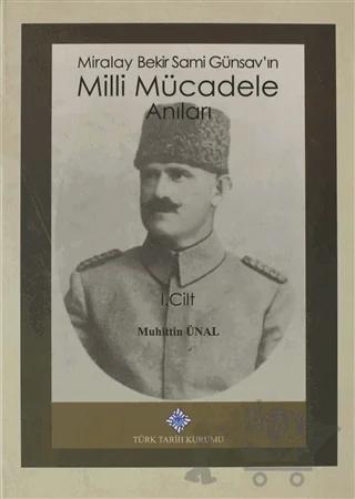 Miralay Bekir Sami Günsav'ın Milli Mücadele Anıları 1, Cilt