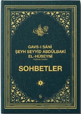 Gavsı Sani Şeyh Seyyid Abdülbaki El-Hüseyni (k.s.) Sohbetler - 1