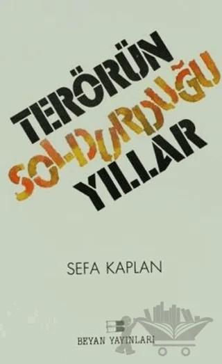 Terörün Soldurduğu Yıllar