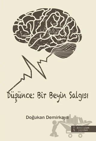 Düşünce: Bir Beyin Salgısı