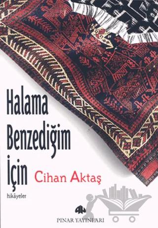Halama Benzediğim İçin