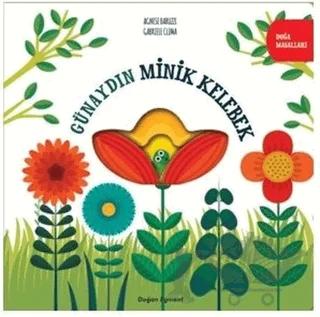Günaydın Minik Kelebek - Doğa Masalları