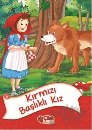 Masallar Ülkesi 6 -Kırmızı Başlıklı Kız