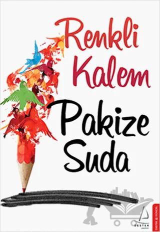 Renkli Kalem – Pakize Suda – Destek Yayınları kitap kapağı