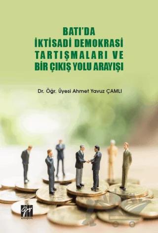 Batı'da İktisadi Demokrasi Tartışmaları ve Bir Çıkış Yolu Arayışı