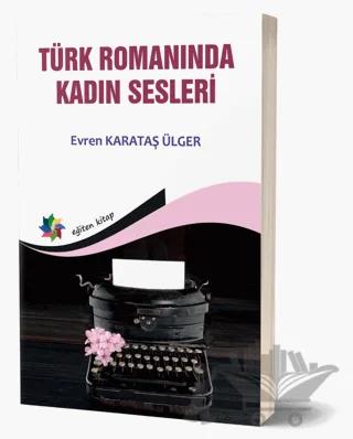 Türk Romanında Kadın Sesleri
