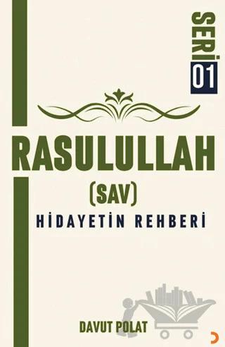 Rasulullah (Sav) Hidayetin Rehberi