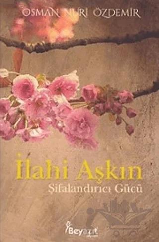 İlahi Aşkın Şifalandırıcı Gücü