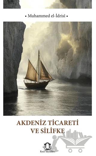 Akdeniz Ticareti ve Silifke – Muhammed el-İdrisi – Eyce Yayınları kitap kapağı