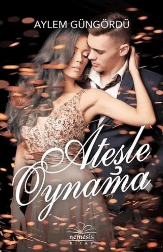 Ateşle Oynamak