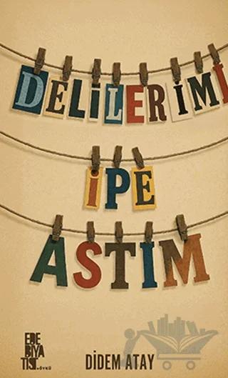 Delilerimi İpe Astım
