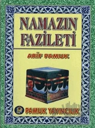 Namazın Fazileti (Namaz-016)