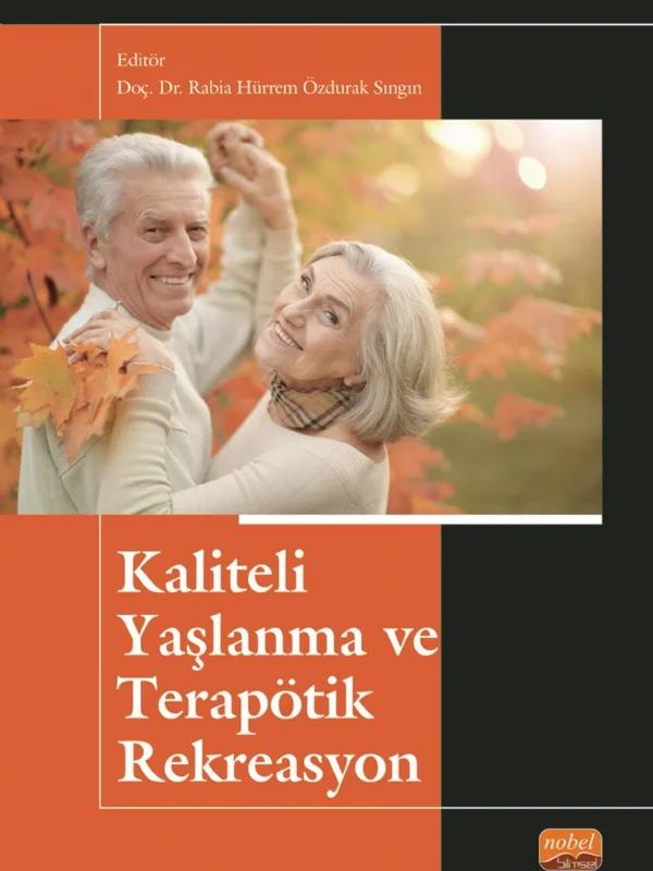 Kaliteli Yaşlanma ve Terapötik Rekreasyon