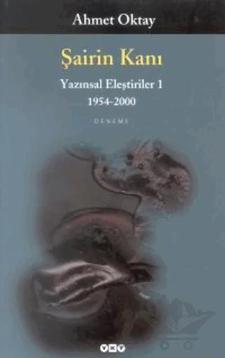 Şairin Kanı Yazınsal Eleştiriler 1 1954-2000