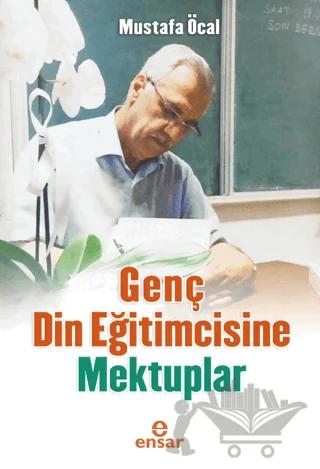 Genç Din Eğitimcisine Mektuplar