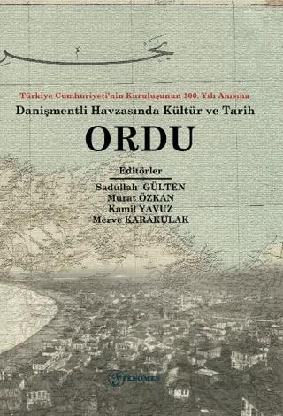 Türkiye Cumhuriyeti’nin Kuruluşunun 100. Yılı Anısına Danişmentli Havzasında Kültür ve Tarih Ordu