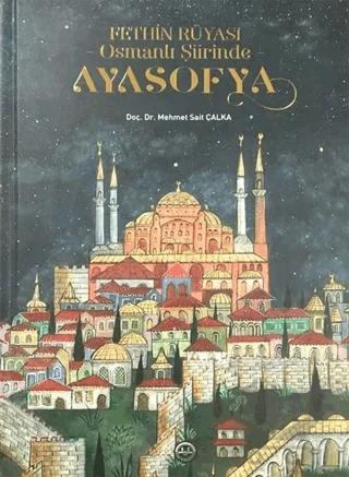 Fethin Rüyası Osmanlı Şiirinde Ayasofya