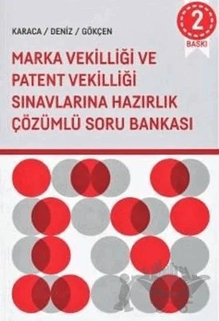Marka Vekilliği ve Patent Vekilliği Sınavlarına Hazırlık Çözümlü Soru Bankası