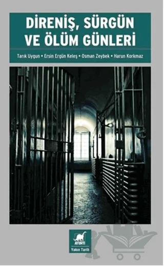 Direniş, Sürgün ve Ölüm Günleri