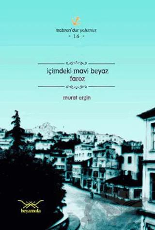 İçimdeki Mavi Beyaz Faroz