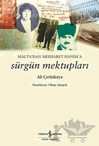 Malta'dan Mefharet Hanım'a Sürgün Mektupları