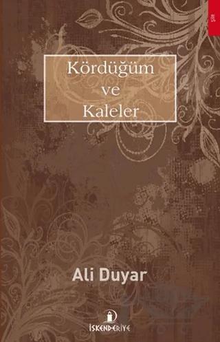 Kördüğüm ve Kaleler