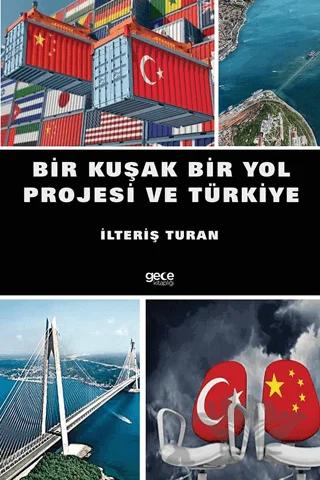 Bir Kuşak Bir Yol Projesi ve Türkiye
