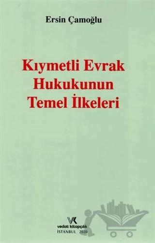 Kıymetli Evrak Hukukunun Temel İlkeleri