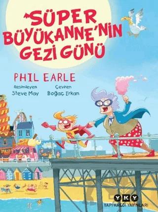 Süper Büyükanne’nin Gezi Günü