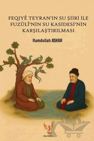 Feqiyê Teyran'ın Su Şiiri İle Fuzûlî’nin Su Kasidesi’ninn Karşılaştırılması