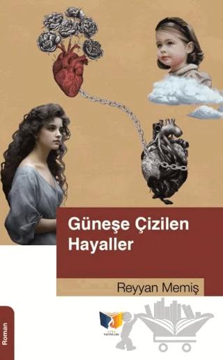 Güneşe Çizilen Hayaller