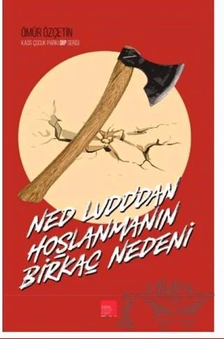 Ned Ludd’dan Hoşlanmanın Birkaç Nedeni