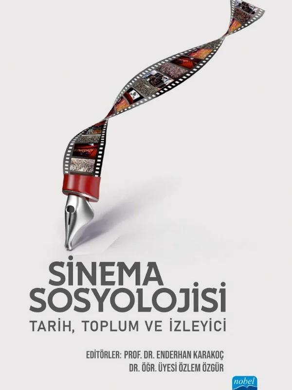 SİNEMA SOSYOLOJİSİ: Tarih, Toplum ve İzleyici