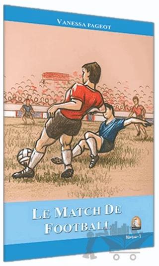 Fransızca Hikaye Le Match De Football