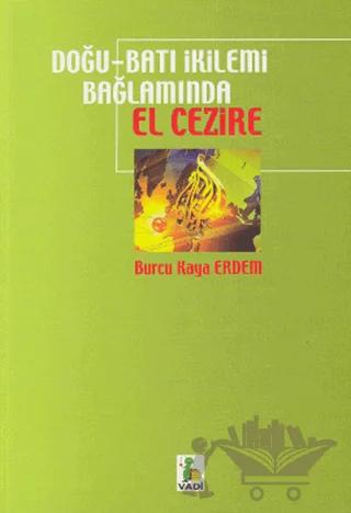 Doğu - Batı İkilemi Bağlamında El Cezire