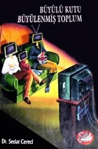 Büyülü Kutu Büyülenmiş Toplum Belgesel Film